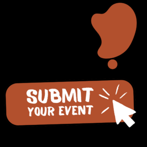 SUBMIT YOUR EVENT